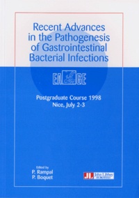  Collectif - Recent advances in the pathogenesis of gastrointestinal bacterial infections - Postgraduate course 1998, Nice, July 2-3.