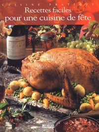 Recettes Faciles Pour Une Cuisine De Fete