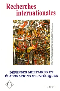 Recherches Internationales N°63 1/2001 : Depenses Militaires Et Elaborations Strategiques