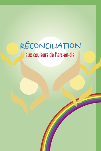  Collectif - Réconciliation aux couleurs de l'arc-en-ciel.