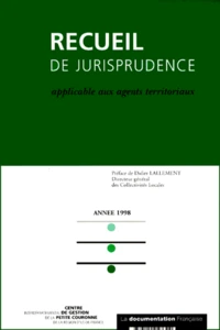 Recueil De Jurisprudence Applicable Aux Agents Territoriaux. Edition 1998