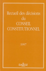 RECUEIL DES DECISIONS DU CONSEIL CONSTITUTIONNEL. Edition 1997.pdf