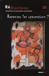  Collectif - Réfractions N°39 Repenser les oppressions ?.