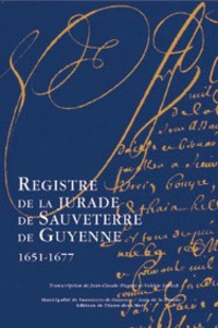  Collectif - Registre de la jurade de sauveterre-de-guyenne 1651-1677.