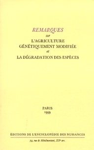  Collectif - Remarques sur l'agriculture génétiquement modifiée et la dégradation des espèces.