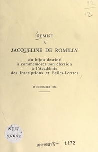  Collectif et Maurice Schumann - Remise à Jacqueline de Romilly du bijou destiné à commémorer son élection à l'Académie des inscriptions et belles-lettres, 10 décembre 1976.