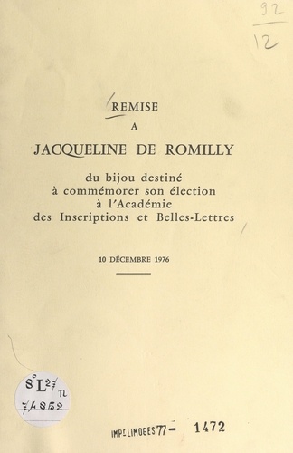 Remise à Jacqueline de Romilly du bijou destiné à commémorer son élection à l'Académie des inscriptions et belles-lettres, 10 décembre 1976