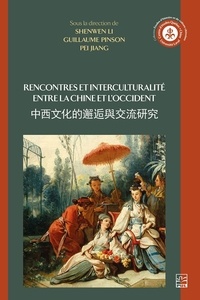  Collectif et Shenwen Li - Rencontres et interculturalité entre la Chine et l’Occident.