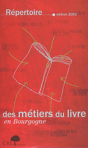  Collectif - Répertoire des métiers du livre en Bourgogne. - Edition 2002.