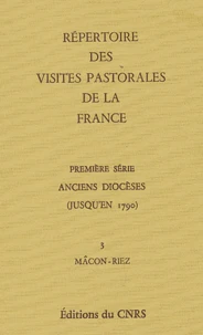 Répertoire des visites pastorales de la France Première série, Anciens diocèses (jusqu'en 1790)