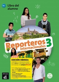  Collectif - Reporteros internacionales 3 - Livre de l'élève - Éd. hybride.
