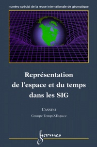 Collectif - Representation De L'Espace Et Du Temps Dans Les Sig. Numero Special De La Revue De Geomatique.