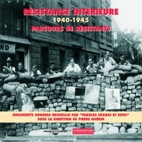  Collectif - Résistance intérieure (1940-1945). Parcours de résistants - Documents sonores.
