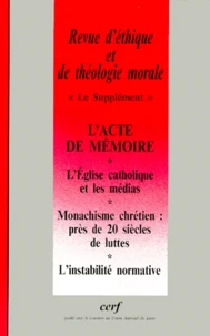Revue D'Ethique Et De Theologie Morale N°210 Septembre 1999 : L'Acte De Memoire