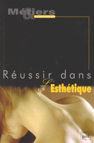  Collectif - Réussir dans l'esthétique.