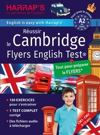  Collectif - Réussir The CAMBRIDGE FLYERS English Test - Niveau A2.