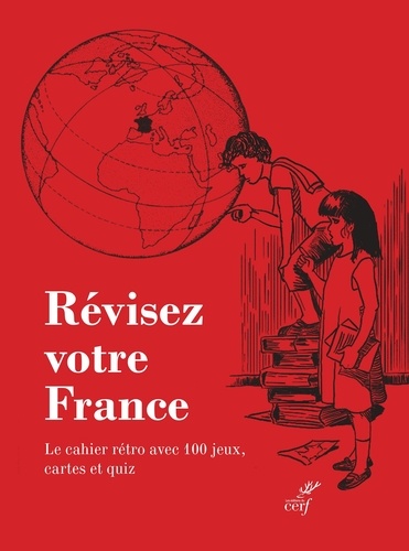  Collectif - Révisez votre France - Le cahier rétro avec 100 jeux, cartes et quiz.