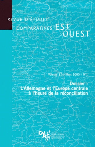  Collectif - Revue D'Etudes Comparatives Est-Ouest Volume 31 N° 1 Mars 2000 : L'Allemagne Et L'Europe Centrale A L'Heure De La Reconciliation.