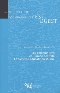  Collectif - Revue D'Etudes Comparatives Est-Ouest Volume 31 N° 3 Septembre 2000 : Les Communistes En Europe Centrale. Le Systeme Educatif En Russie.