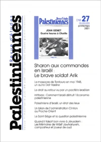 Revue D'Etudes Palestiniennes N° 27 Printemps 2001 : Sharon Aux Commandes En Israel