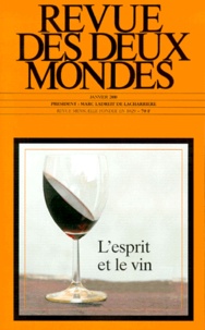  Collectif - Revue Des Deux Mondes N° 1 Janvier 2000 : L'Esprit Et Le Vin.