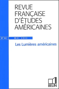 Revue Francaise D'Etudes Americaines N° 92 Mai 2002 : Les Lumieres Americaines