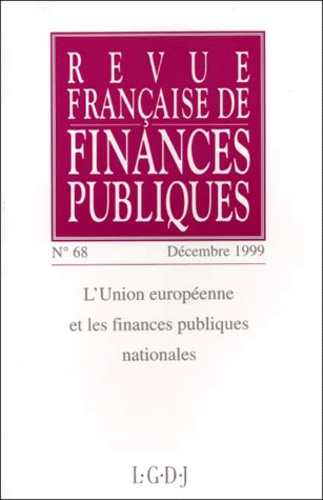  Collectif - Revue Francaise De Finances Publiques N° 68 Decembre 1999 : L'Union Europeenne Et Les Finances Publiques Nationales.