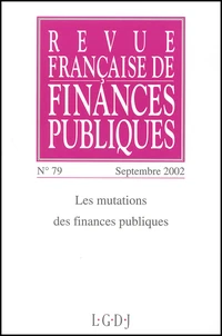 Revue Francaise De Finances Publiques N° 79 Septembre 2002 : Les Mutations Des Finances Publiques