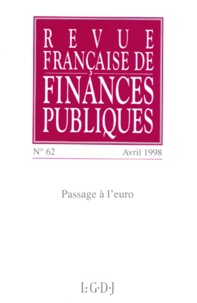  Collectif - Revue Francaise De Finances Publiques Numero 62 Avril 1998 : Passage A L'Euro.