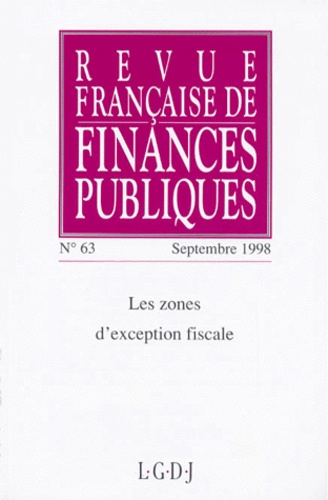  Collectif - Revue Francaise De Finances Publiques Numero 63 Septembre 1998 : Les Zones D'Exception Fiscale.