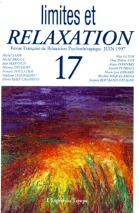  Collectif - Revue Francaise De Relaxation Psychotherapique N° 17 Juin 1997 : Limites Et Relaxation.