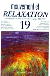  Collectif - Revue Francaise De Relaxation Psychotherapique N° 19 Mai 1998 : Mouvement Et Relaxation.
