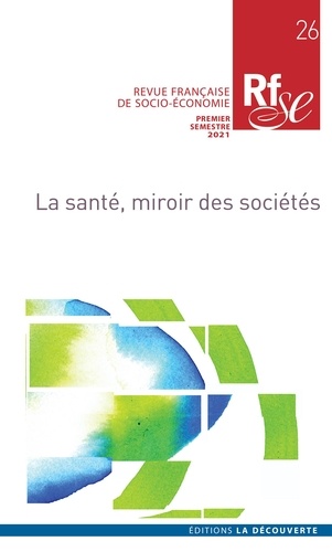 Revue Française de Socio-Économie n° 26. La santé, miroir des sociétés
