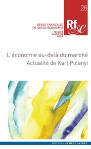  Collectif - Revue Française de Socio-Économie n° 28 - L’économie au-delà du marché - Actualité de Karl Polanyi.