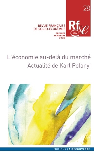 Revue Française de Socio-Économie n° 28 - L’économie au-delà du marché. Actualité de Karl Polanyi