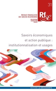  Collectif - Revue Française de Socio-Économie n° 31 - Savoirs économiques et action publique: institutionnalisation et usages.