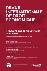  Collectif - Revue internationale de droit économique 2018/2 - Le droit privé réglementaire européen.