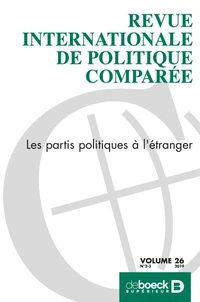 Revue internationale de politique comparée 2019/2-3 - Les partis politiques à l'étranger