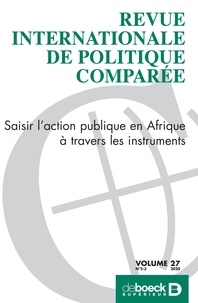  Collectif - Revue internationale de politique comparée - Saisir l’action publique en Afrique à travers les instruments.