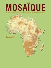 Collectif - Revue Mosaïque n°009 - Revue panafricaine des sciences juridiques comparées.
