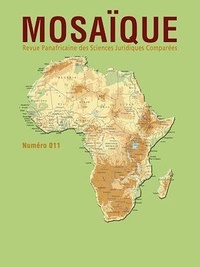  Collectif - Revue Mosaïque n°011 - Revue panafricaine des sciences juridiques comparées.