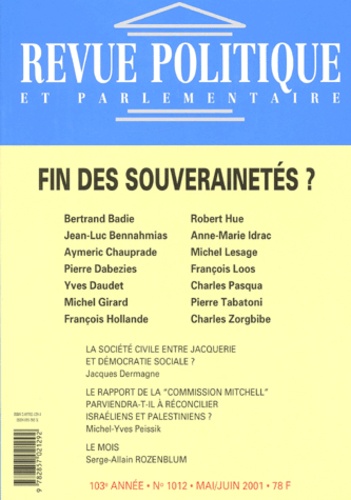  Collectif - Revue Politique Et Parlementaire 103eme Annee N° 1012 Mai/Juin 2001 : Fin Des Souverainetes ?.