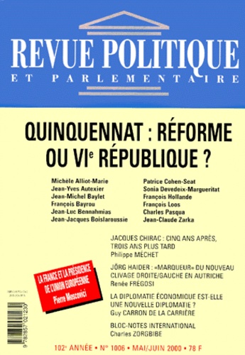  Collectif - Revue Politique Et Parlementaire N° 1006 Mai-Juin 2000 : Quinquennat, Reforme Ou Vieme Republique ?.