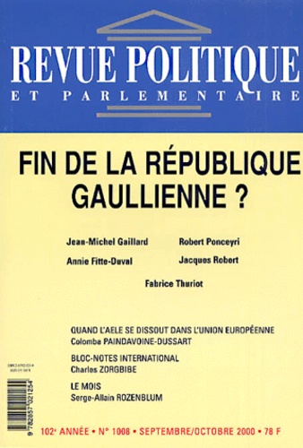  Collectif - Revue Politique Et Parlementaire N° 1008 Septembre-Octobre 2000 : Fin De La Republique Gaullienne ?.