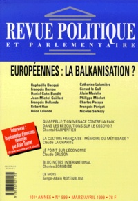  Collectif - Revue Politique Et Parlementaire N°999 Mars-Avril 1999 : Europeennes, La Balkanisation ?.