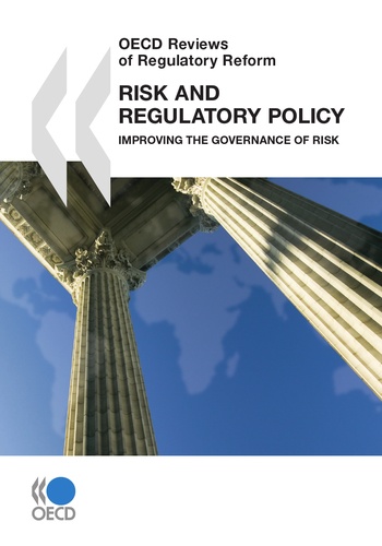  Collectif - Risk and Regulatory Policy - Oecd reviews of regulatory reform/improving the governance of risk.