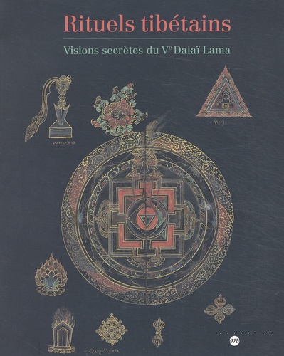  Collectif - Rituels Tibetains. Visions Secretes Du Veme Dalai Lama.