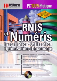  Collectif - Rnis Et Numeris. Installation, Utilisation, Optimisation, Depannage, Avec Cd-Rom.