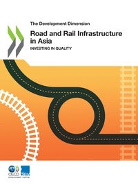  Collectif - Road and Rail Infrastructure in Asia - Investing in Quality.