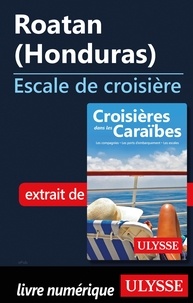  Collectif - ESCALE A  : Roatan Honduras - Escale de croisière.
